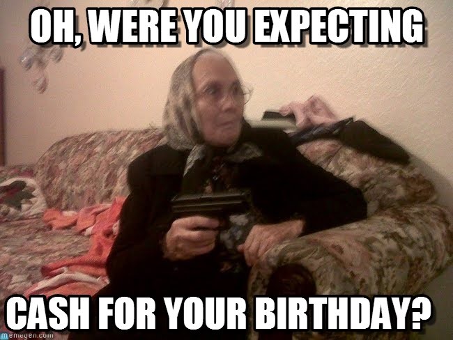 gangster grandma birthday meme