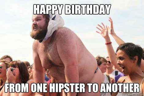 Hipster Birthday Meme