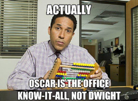 Oscar Is The Know-It-All - The Office Meme