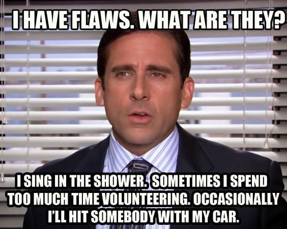 I Have Flaws - The Office Meme