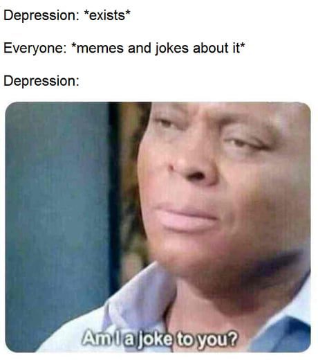 Memes And Jokes About Depression
